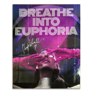 Breathe Into Euphoria Signed Poster
